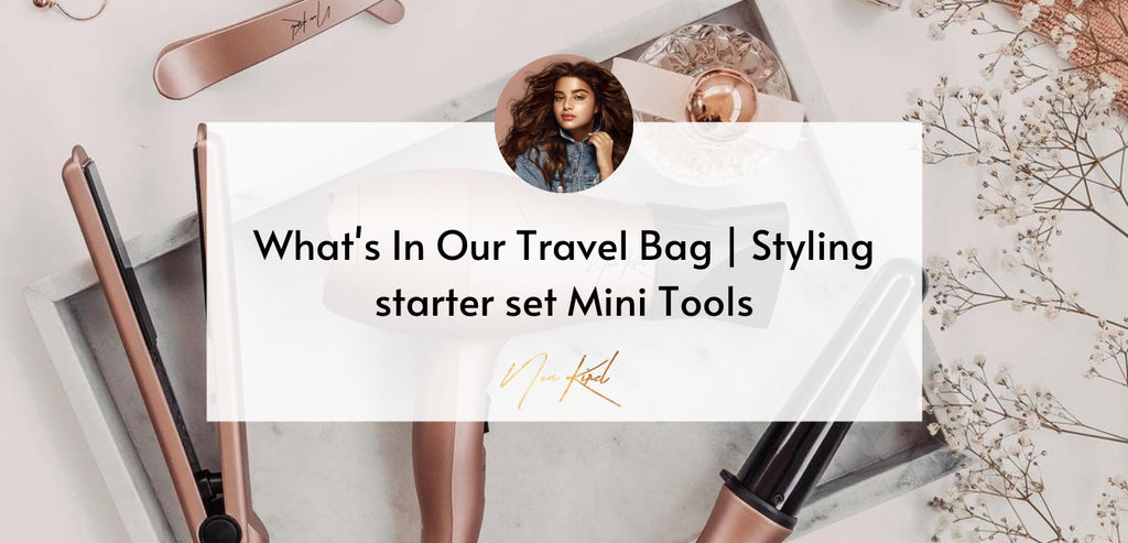 What's In Our Travel Bag | Styling starter set Mini Tools